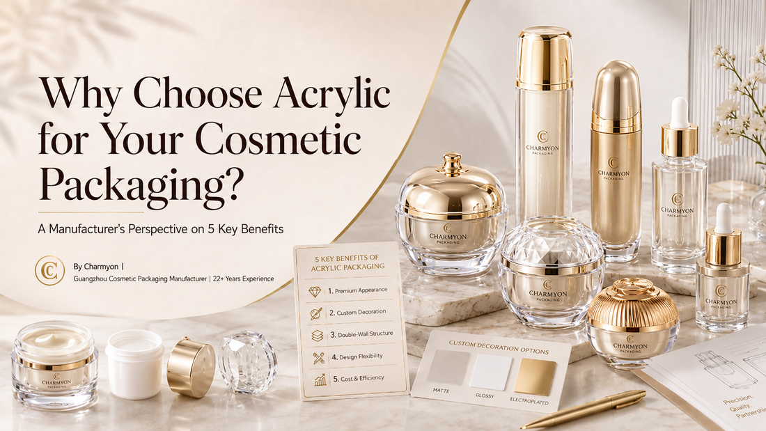 Why Choose Acrylic for Your Cosmetic Packaging? A Manufacturer’s Perspective on 5 Key Benefits